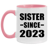 Sister Since 2023 - 11oz Accent Mug Pink