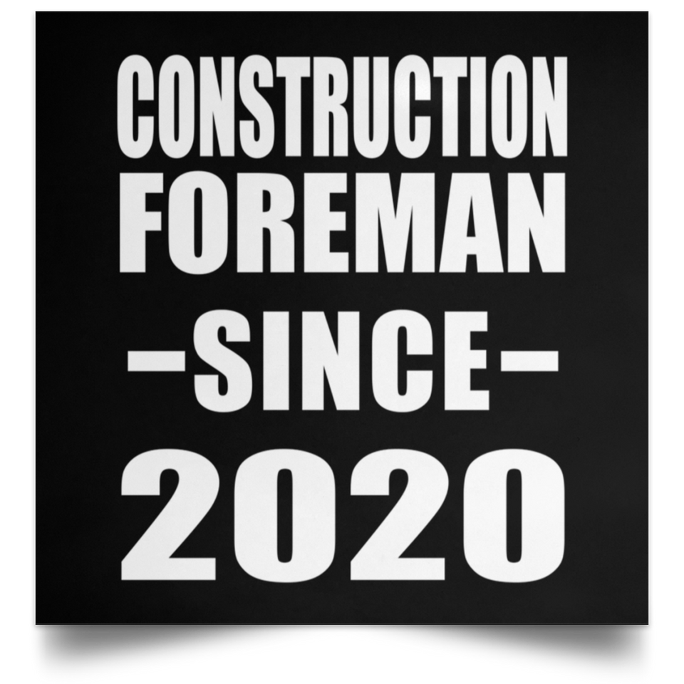 Construction Foreman Since 2020 - Poster Square