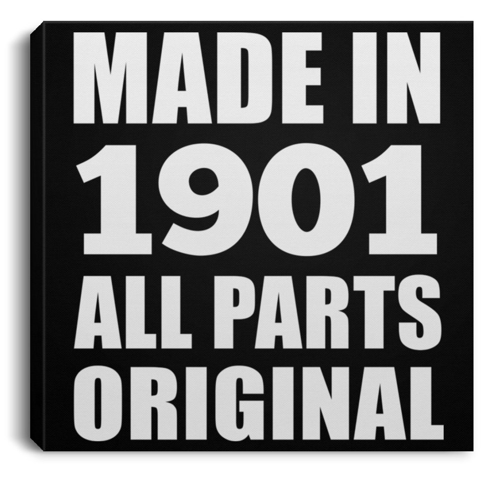 123rd Birthday Made in 1901 All Parts Original - Canvas Square