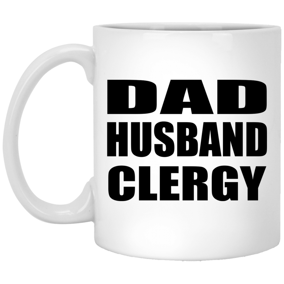 Dad Husband Clergy - 11oz Coffee Mug