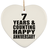 Happy 7th Anniversary 7 Years & Counting - Heart Ornament