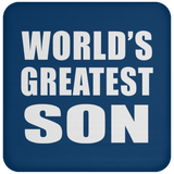 World's Greatest Son - Drink Coaster