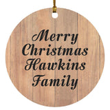 Merry Christmas Hawkins Family - Circle Ornament C