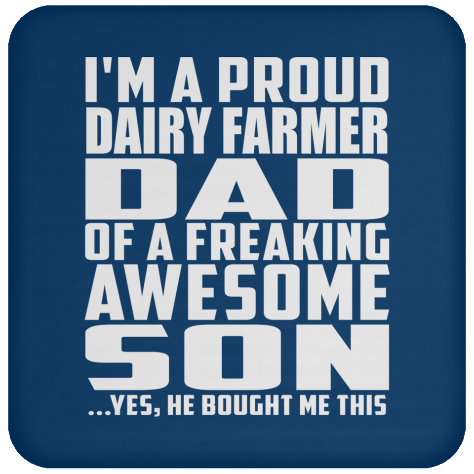 Proud Dairy Farmer Dad Of Awesome Son - Drink Coaster