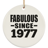 47th Birthday Fabulous Since 1977 - Circle Ornament