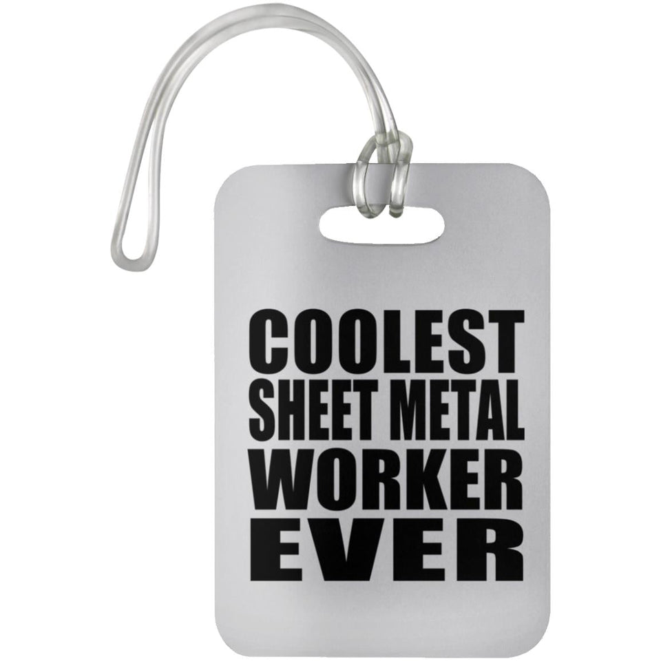Coolest Sheet Metal Worker Ever - Luggage Bag Tag