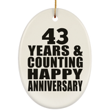Happy 43rd Anniversary 43 Years & Counting - Oval Ornament