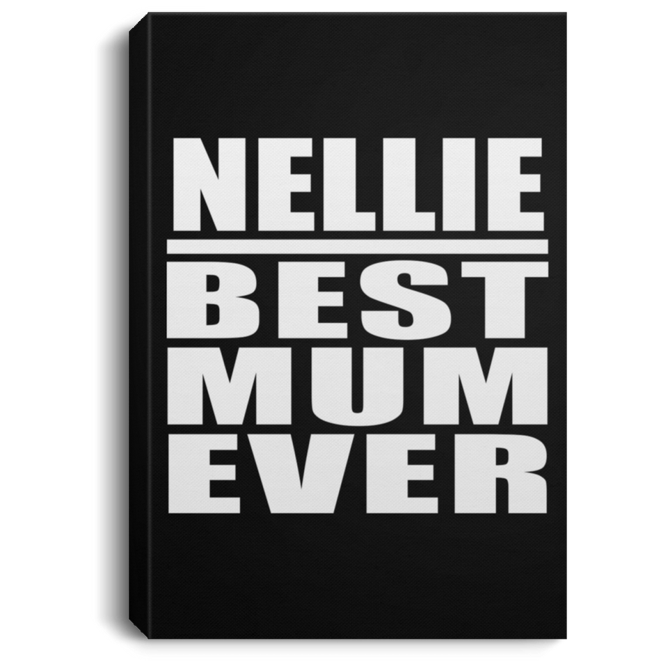 Nellie Best Mum Ever - Canvas Portrait