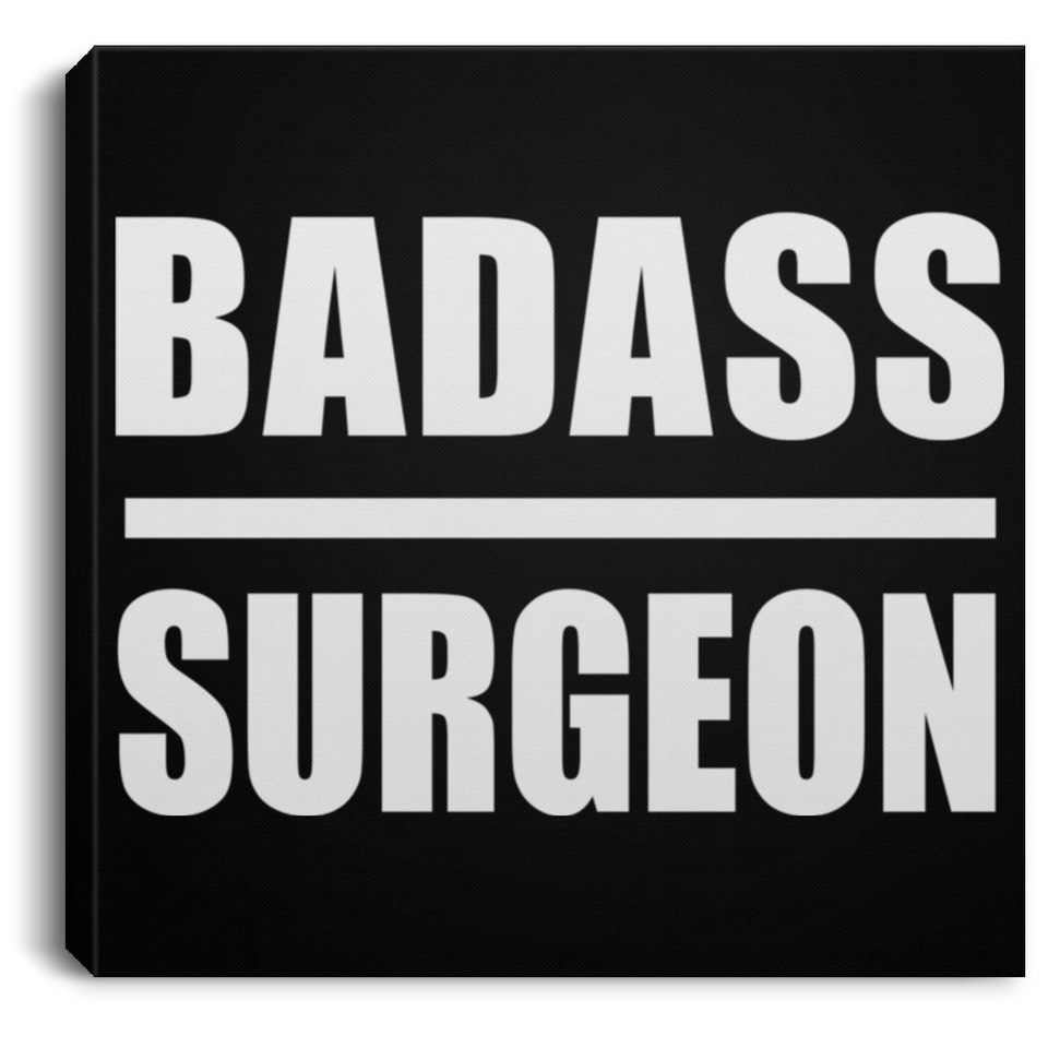 Badass Surgeon - Canvas Square