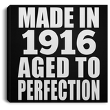 108th Birthday Made In 1916 Aged To Perfection - Canvas Square