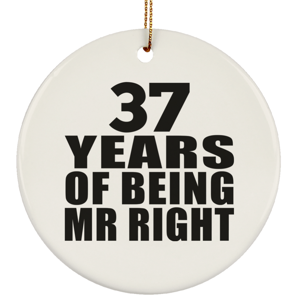 37th Anniversary 37 Years Of Being Mr Right - Circle Ornament