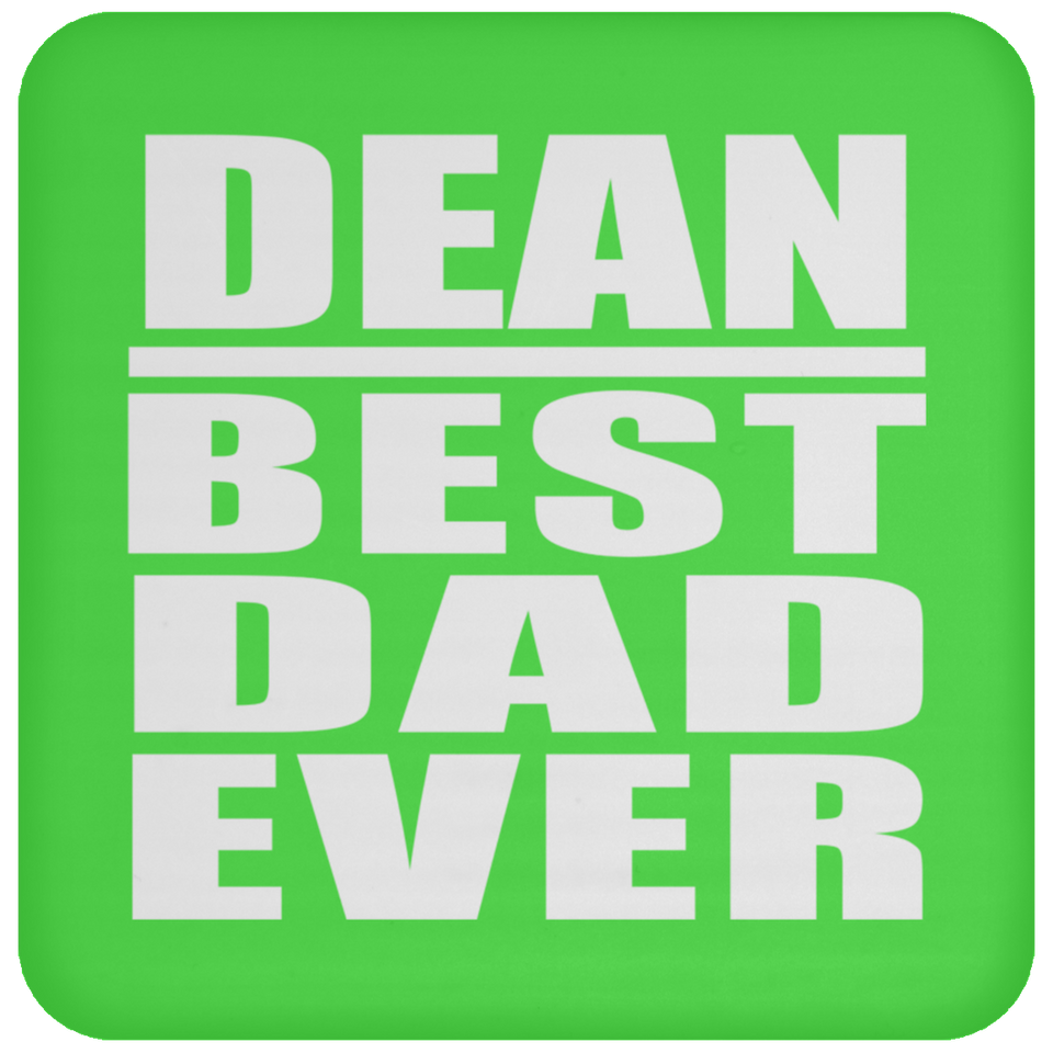 Dean Best Dad Ever - Drink Coaster