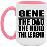 Gene The Dad The Hero The Legend - 15oz Accent Mug Pink