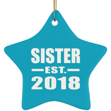 Sister Established EST. 2018 - Star Ornament