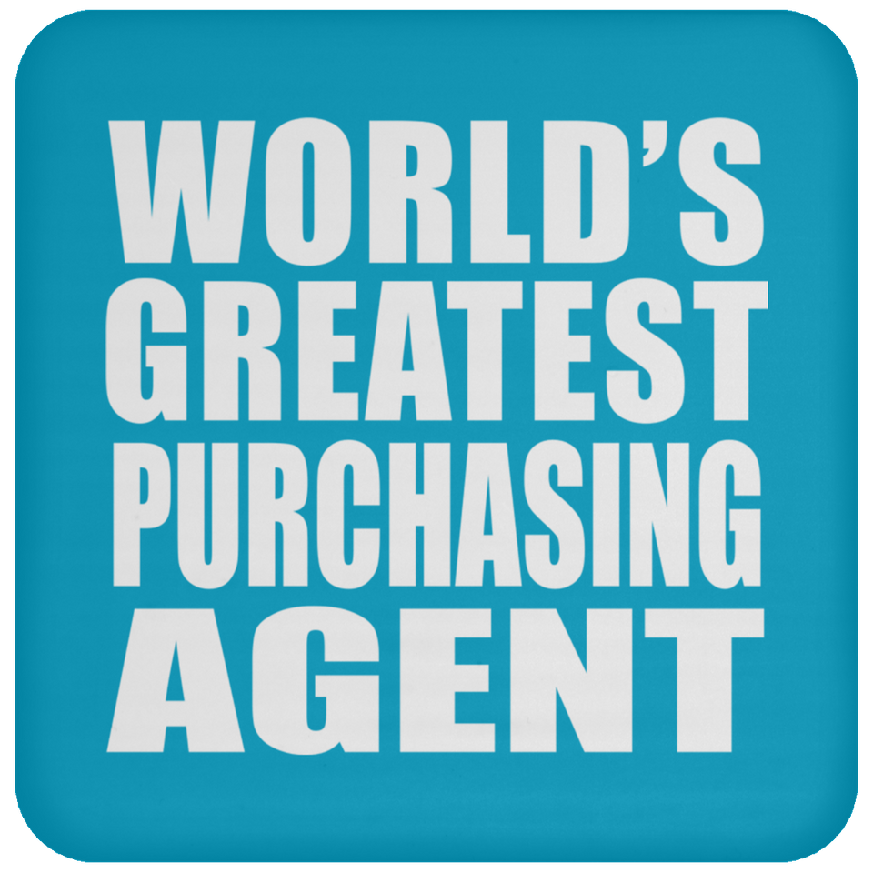 World's Greatest Purchasing Agent - Drink Coaster