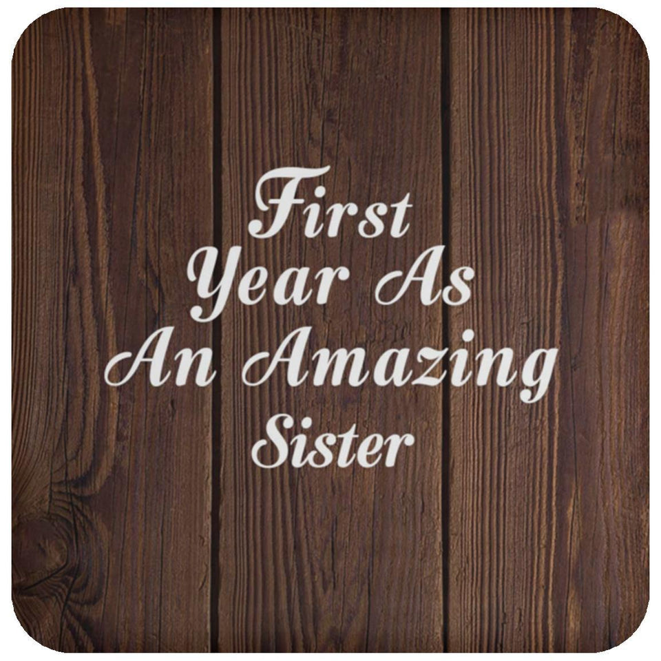 First Year As An Amazing Sister - Drink Coaster D