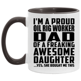 Proud Oil Rig Worker Dad Of Awesome Daughter - 11oz Accent Mug Black