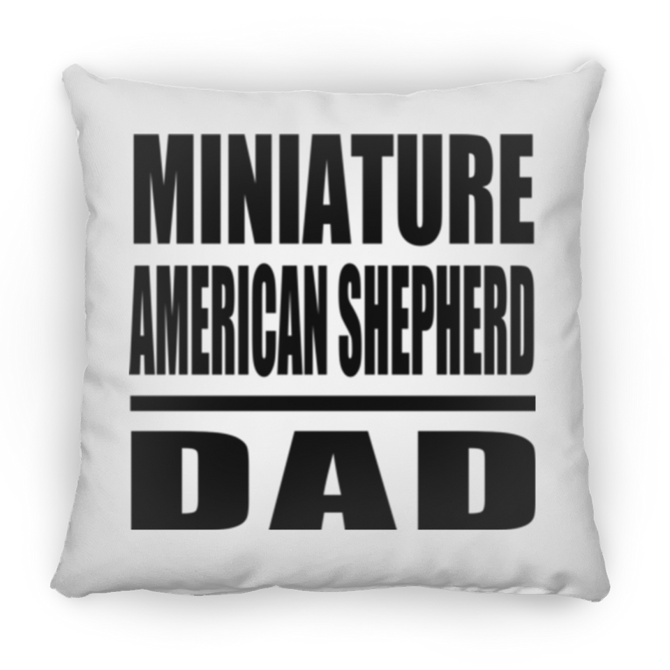 Miniature American Shepherd Dad - Throw Pillow