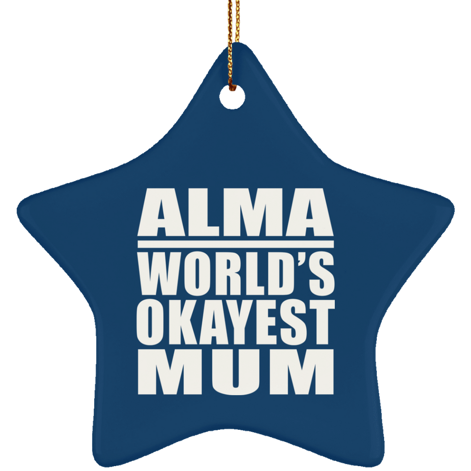 Alma World's Okayest Mum - Star Ornament