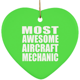 Most Awesome Aircraft Mechanic - Heart Ornament