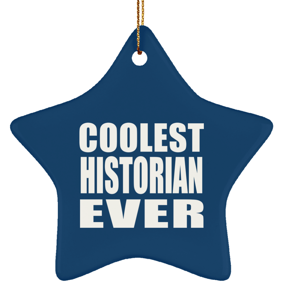 Coolest Historian Ever - Star Ornament