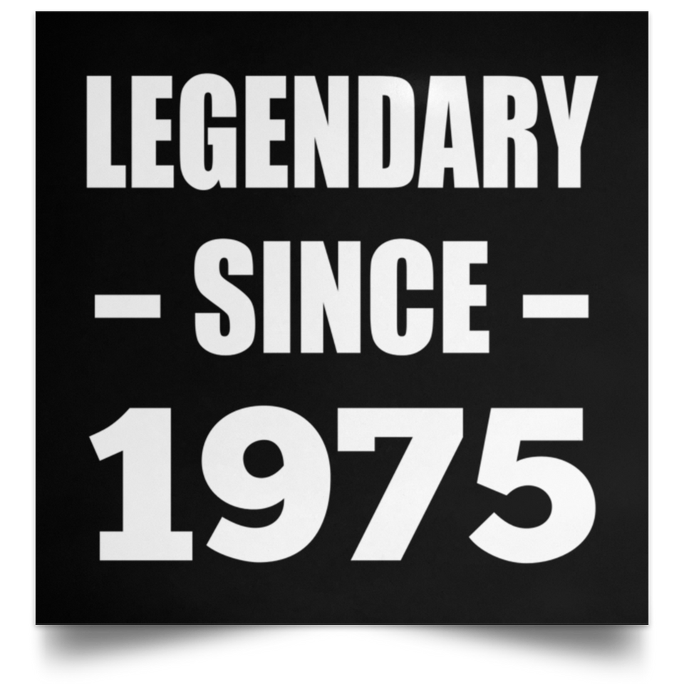 49th Birthday Legendary Since 1975 - Poster Square