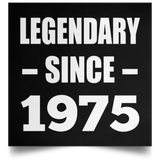 49th Birthday Legendary Since 1975 - Poster Square