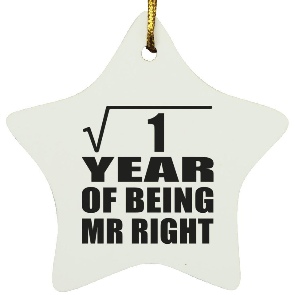 1st Anniversary Square Root of 1 Year of Being Mr Right - Star Ornament