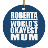 Roberta World's Okayest Mum - Circle Ornament