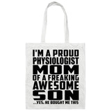 Proud Physiologist Mom Of Awesome Son - Tote Bag White