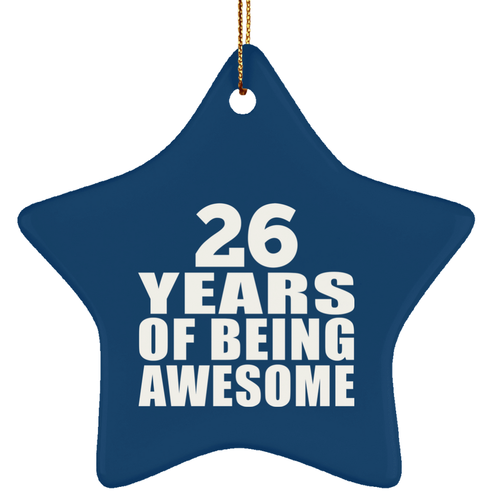 26th Birthday 26 Years Of Being Awesome - Star Ornament