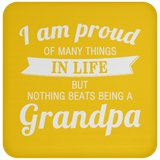 Proud of Many Things In Life, Nothing Beats Being a Grandpa - Drink Coaster