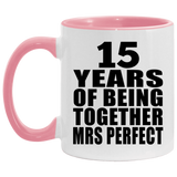 15th Anniversary 15 Years Of Being Mrs Perfect - 11oz Accent Mug Pink