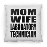 Mom Wife Laboratory Technician - Throw Pillow
