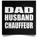 Dad Husband Chauffeur - Poster Square