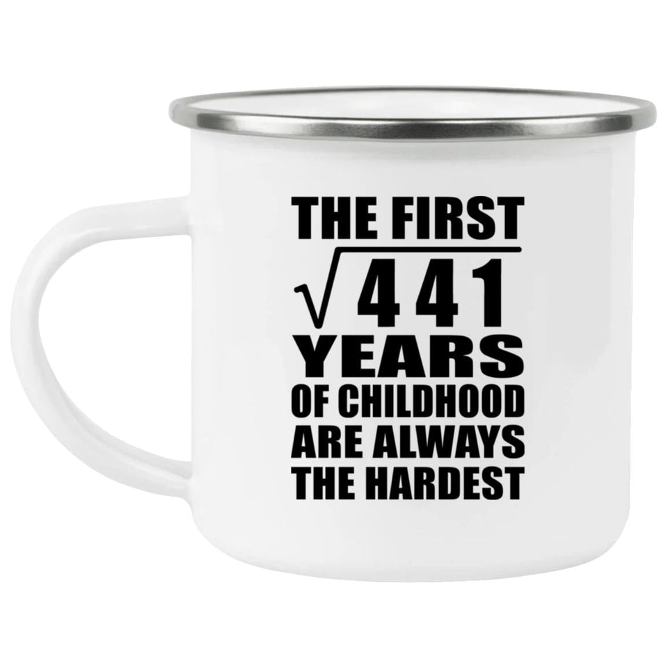 21st Birthday Square Root of 441 Years of Childhood - 12oz Camping Mug