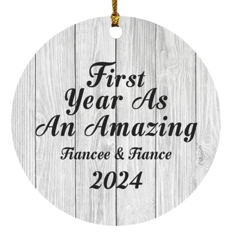 First Year As An Amazing Fiancee & Fiance 2024 - Circle Ornament F