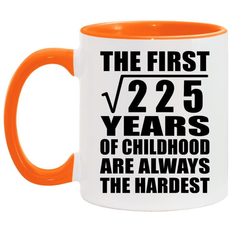 15th Birthday Square Root of 225 Years of Childhood - 11oz Accent Mug Orange