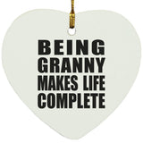 Being Granny Makes Life Complete - Heart Ornament