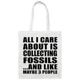 All I Care About Is Collecting Fossils - Tote Bag White