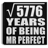 76th Anniversary Square Root of 5776 Years of Mr Perfect - Canvas Square