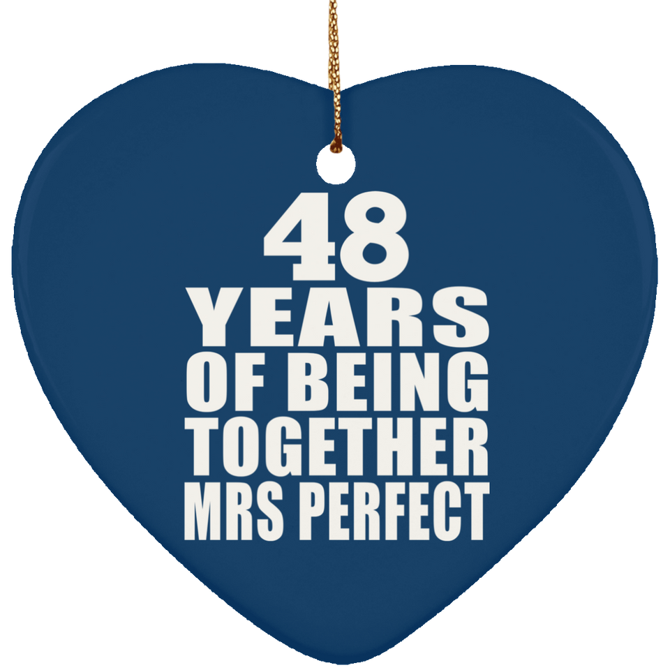 48th Anniversary 48 Years Of Being Mrs Perfect - Heart Ornament