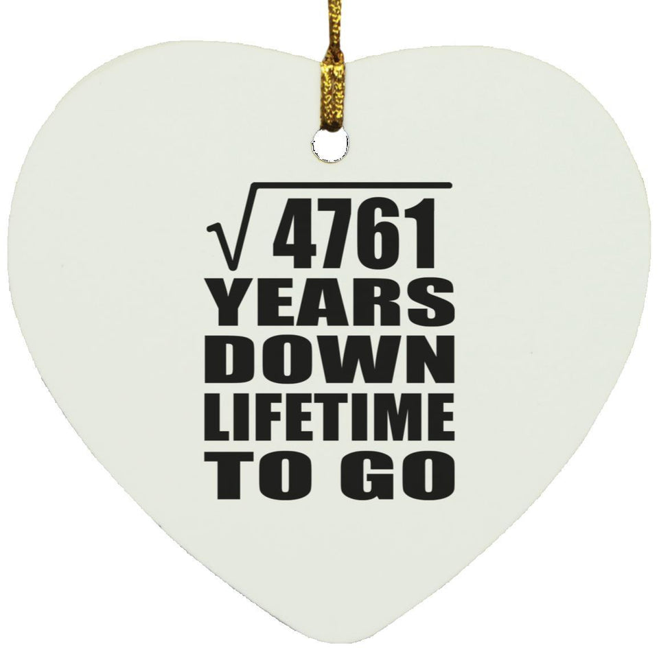 69th Anniversary Square Root of 4761 Years Lifetime To Go - Heart Ornament