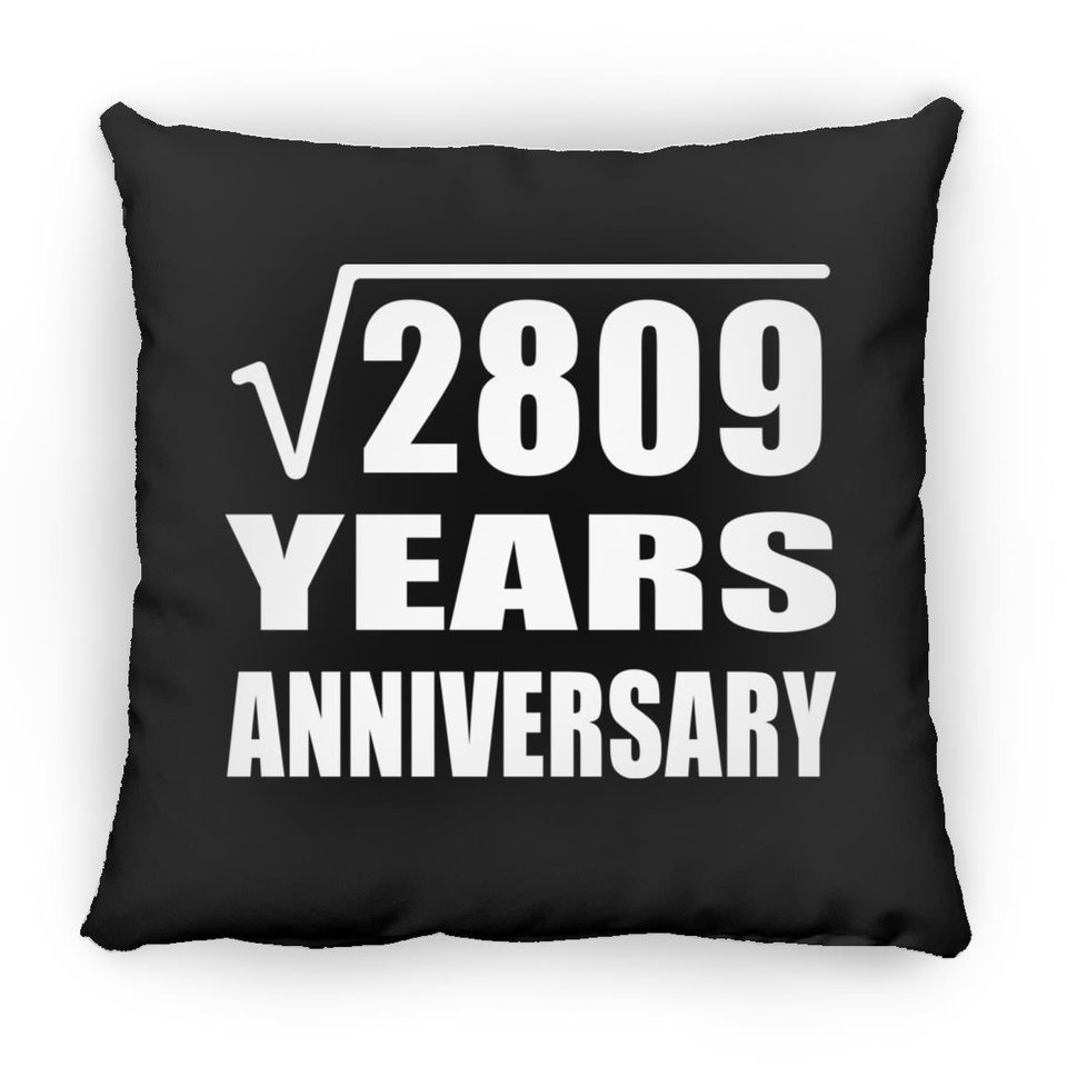 53rd Anniversary Square Root of 2809 Years Anniversary - Throw Pillow Black