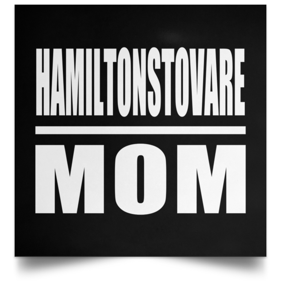 Hamiltonstovare Mom - Poster Square