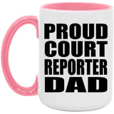 Proud Court Reporter Dad - 15oz Accent Mug Pink