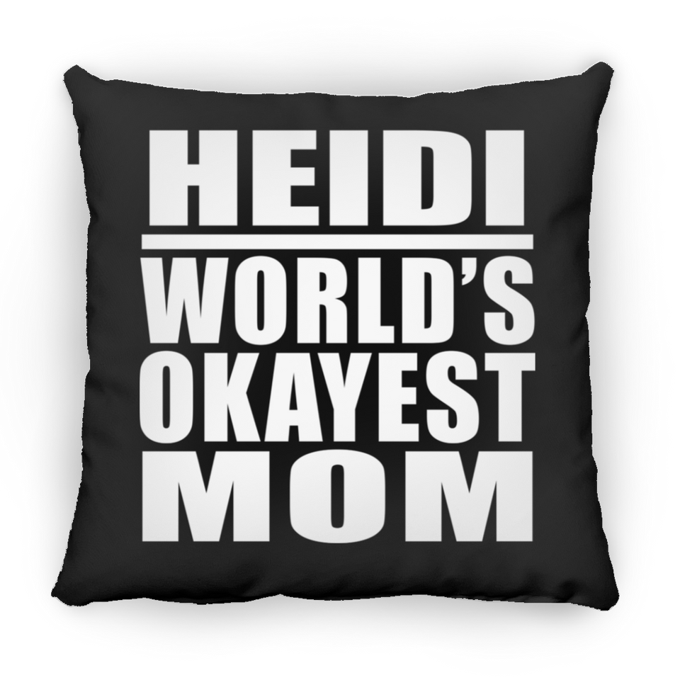 Heidi World's Okayest Mom - Throw Pillow Black