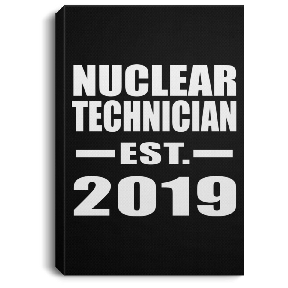 Nuclear Technician Established EST. 2019 - Canvas Portrait