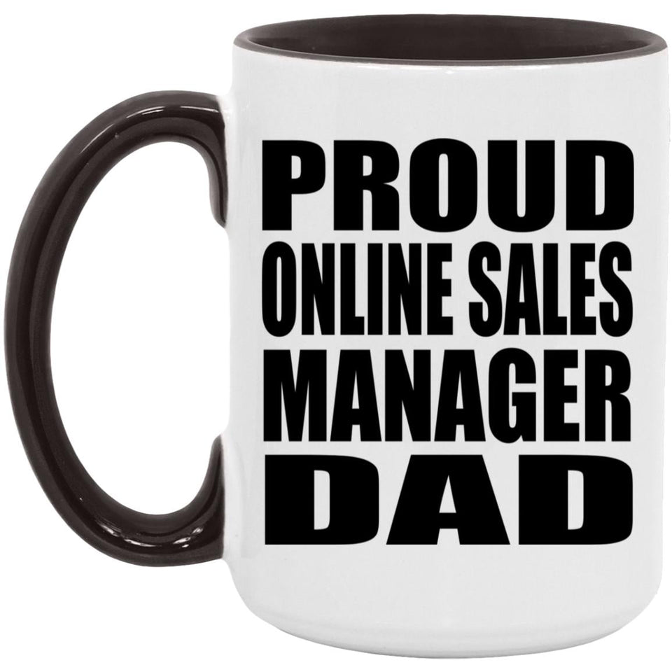 Proud Online Sales Manager Dad - 15oz Accent Mug Black