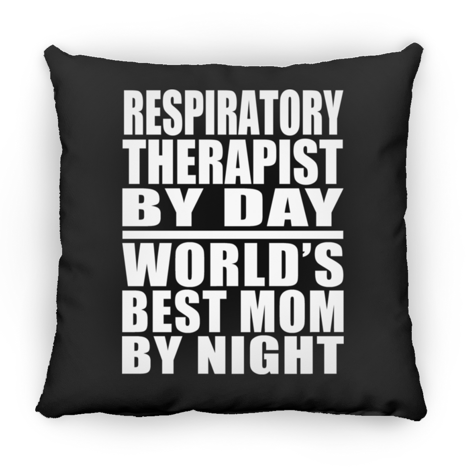 Respiratory Therapist By Day World's Best Mom By Night - Throw Pillow Black